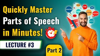 Master Parts of Speech in Minutes! (Part 2) | Lecture 3 | NextAge Solutions