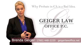 Why Probate is a Bad Idea in CA