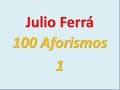 Julio Ferrá: 100 Aforismos (1)