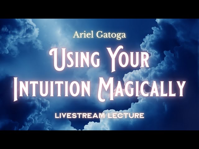 Using Your Intuition Magically | A free 18-week au...