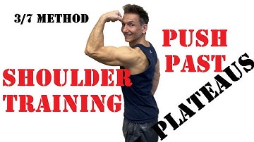 Shoulder Exercise - Breaking Through Training Plateaus With The 3/7 Method