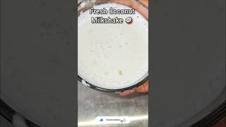 Fresh and Healthy Coconut Milkshake 🥥 #Coconutmilkashake #youtubeshorts #coconutrecipes #food #viral