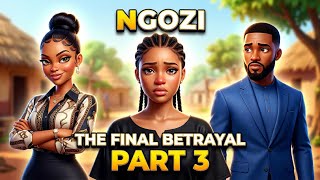 NGOZI | BETRAYAL | LOVE | SACRIFICES | FINAL PART‼️#stories#aistory