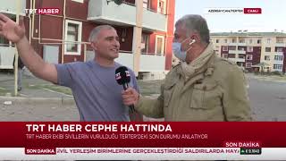 Trt Haber Ekibinden Fuat Kozluklu, Ermenistanın Azerbaycanlı Sivilleri Vurduğu Terterde