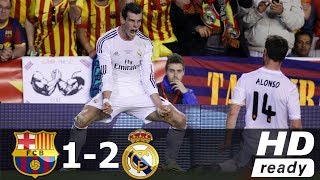 Barcelona vs Real Madrid 1-2 Összefoglaló (Spanyol Király Kupa Döntő) 2014 HD