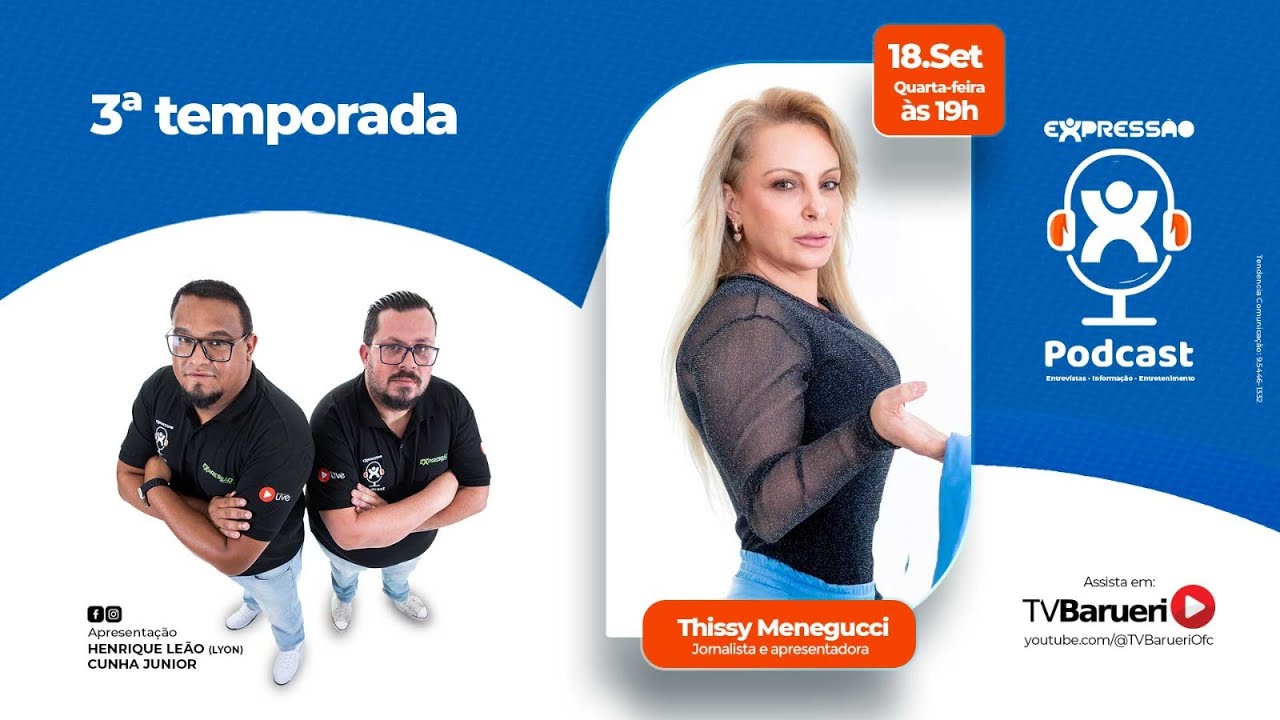 Thissy Menegucci | Expressão Podcast – 18/09