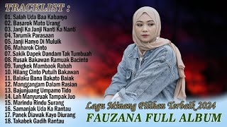 Kompilasi Lagu Minang Terpopuler ~ Fauzana Full Album ~ Lagu Minang Pilihan Terbaik 2024