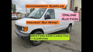 July 5th, 2023 Auction- LOT: N-1007: 2003 Ford E250 4 Passenger Cargo Van, ONLY 114239 kms
