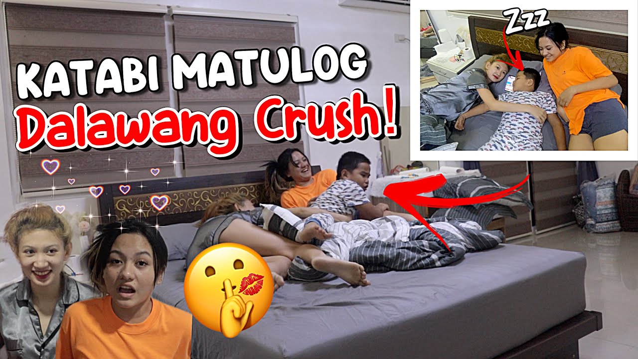 KATABI MATULOG DALAWANG CRUSH NI CROW (HINDI NYA ALAM)