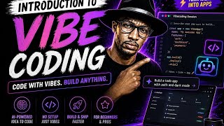 Introduction to Vibe Coding 🔥 Build Apps Fast with AI (No Setup, Just Vibes)