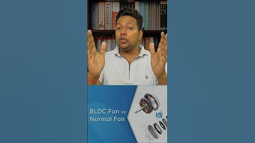 Which is better BLDC or normal ceiling fan?