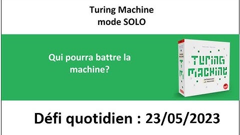 Board Game :  Turing machine 23 mai