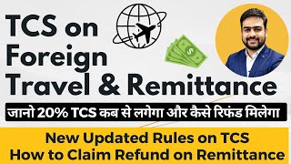 TCS on Foregin Remittance | TCS on Foregin Travel | How to Claim TCS Refund on Remittance & Travel