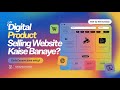 How to Create a Digital Product Selling Website Like Codecanyon |Step-by-Step Guide