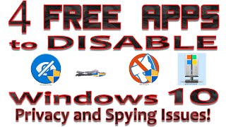 4 Free Apps That Disables Windows 10 Privacy And Spying Issues
