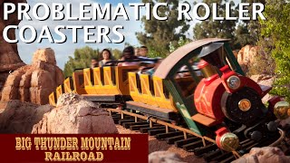 Problematic Roller Coasters - Big Thunder Mountain Railroad - Wildest Operations in the Wilderness!