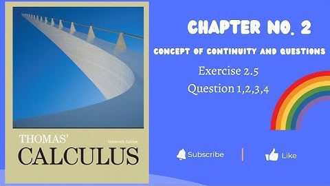 2)THOMAS CALCULUS chapter no 2  EXERCISE 2.5  || QUESTION 1,2,3,4