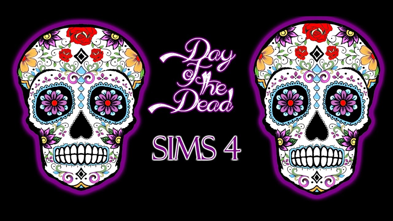 Sims 4 Sugar Skulls