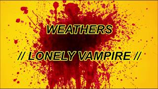 WEATHERS - LONELY VAMPIRE // Español - Lyrics