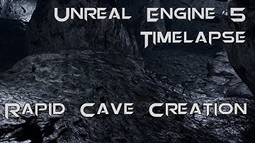 Rapid Cave Creation: Unreal Engine 5 Timelapse