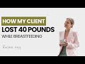 Lean Body Tips - How My Client Lost 40 Pounds