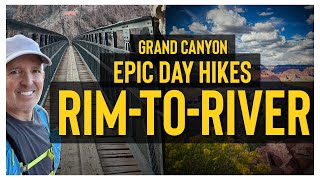 Grand Canyon's Epic Day Hikes: Rim-to-River-to-Rim