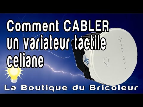 de A a Z : comment cabler un variateur a commande tactile celiane blanc legrand reference 67046