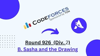B. Sasha and the Drawing | Codeforces Round 926 Div 2 B  Solution | Codeforces B problem
