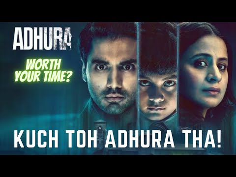 Adhura || Worth Your Time || BT K Review