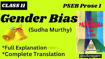 Gender Bias | Prose 1 | A Panorama of Life  | Class11 | PSEB | English Reader | full Translation |