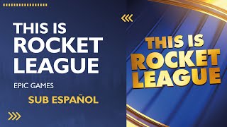 [Letra] Epic Games - This Is Rocket League // SUB ESPAÑOL