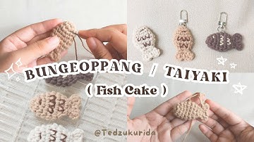 Crochet Fish Cake (Taiyaki/ Bungeoppang) Tutorial | Crochet for Beginners
