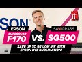 EPSON SureColor F170 vs Sawgrass SG500 | Save up to 95% on Ink with Epson Dye Sublimation!