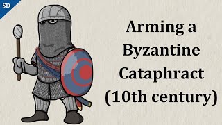 Arming a Byzantine Cataphract