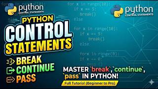 Python for GIS 13: Control Statements in Python | break, continue, pass with Examples