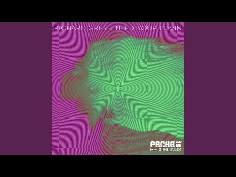 Putar Need Your Lovin (Dany Cohiba Remix) - Richard Grey