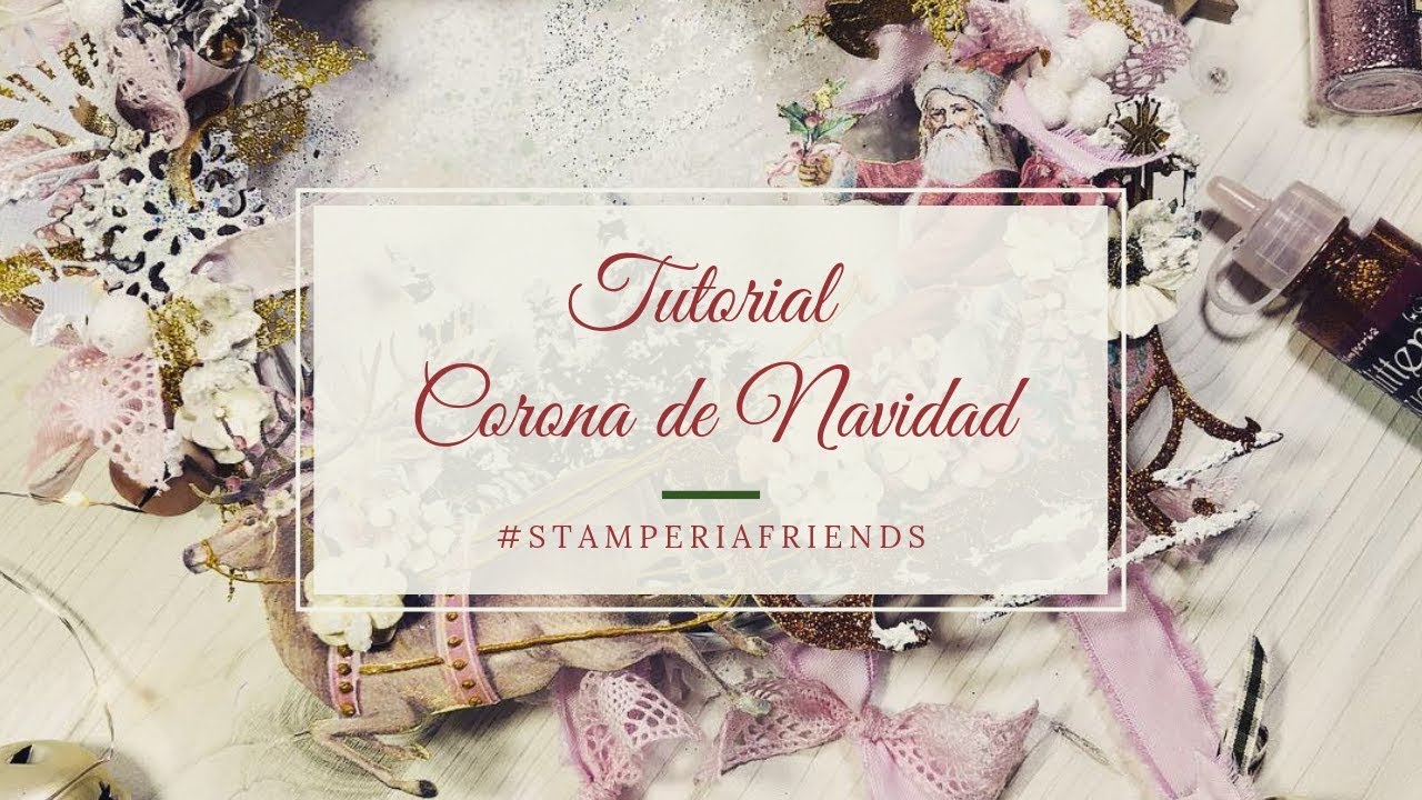 Tutorial Corona Navideña colaboración con Stampería manualidades raudales