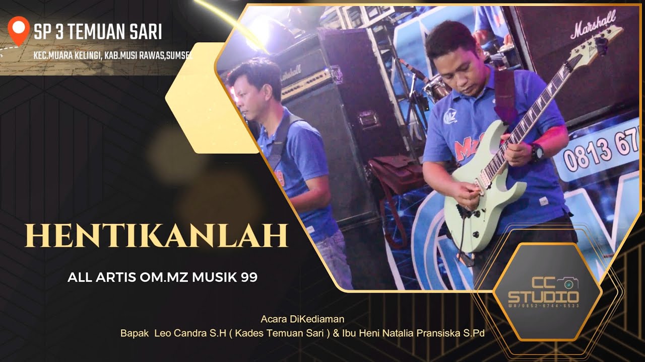 HENTIKAN LAH II ALL ARTIS OM.MZ MUSIK 99 II ORKES PALEMBANG II LIVEDESATEMUAN SARI KEC.MUARA KLINGGI
