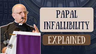 The Pope Is Not Always Infallible - Fr. Ripperger
