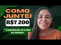 COMO JUNTEI EM UM ANO R$7.200 TRABALHANDO APENAS 2 DIAS? #investimentos #despesas