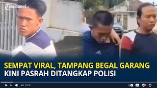 Sempat Viral, Tampang Begal Garang Kini Pasrah Ditangkap Polisi