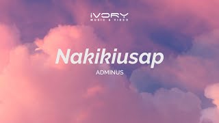 Adminus - Nakikiusap Aesthetic Lyric Video