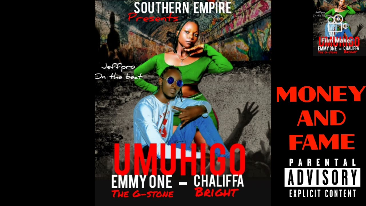 UMUHIGO BY EMMY ONE THE G-STONE feat. CHALIFFA BRIGHT