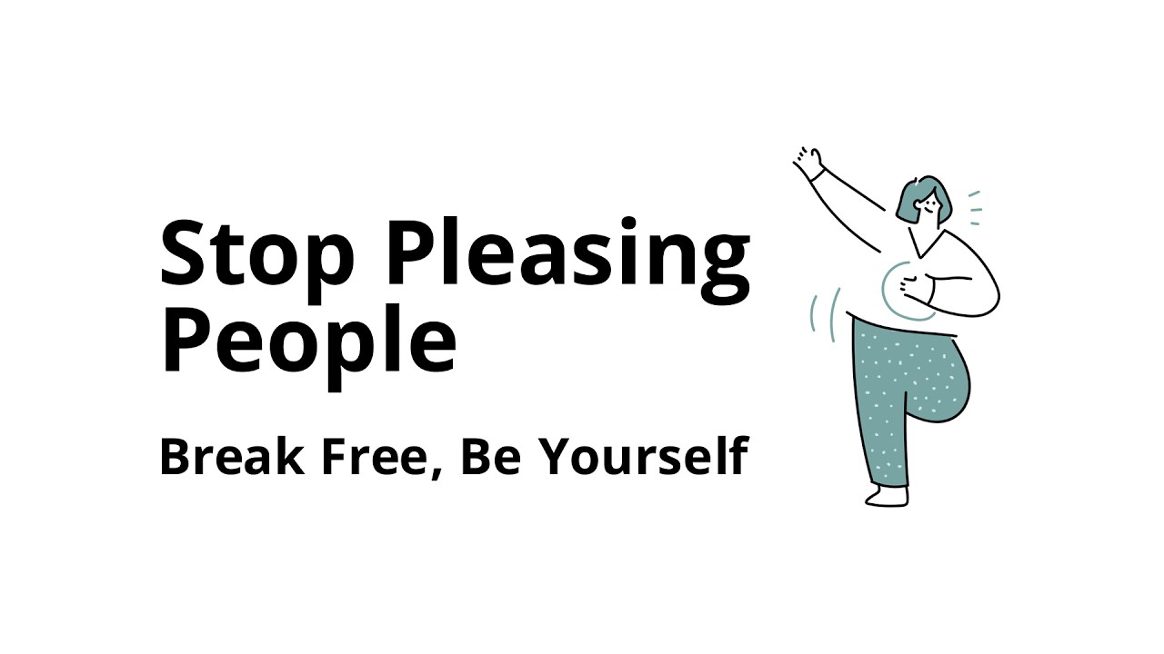 How to stop pleasing people