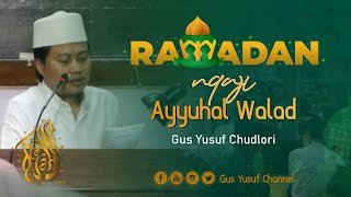 Ngaji Kitab Ayyuhal Walad Di Pon Pes Tegalrejo Hari Ke-1 - Gus Yusuf Ch -