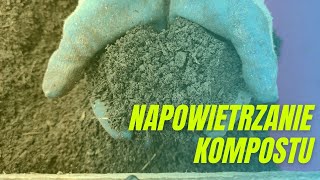 Kompost Bez Przerzucania? Jak Napowietrzyć Pryzmę Kompostową