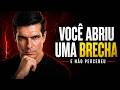 VOCÊ ESTÁ ABRINDO BRECHAS (E NÃO PERCEBE)