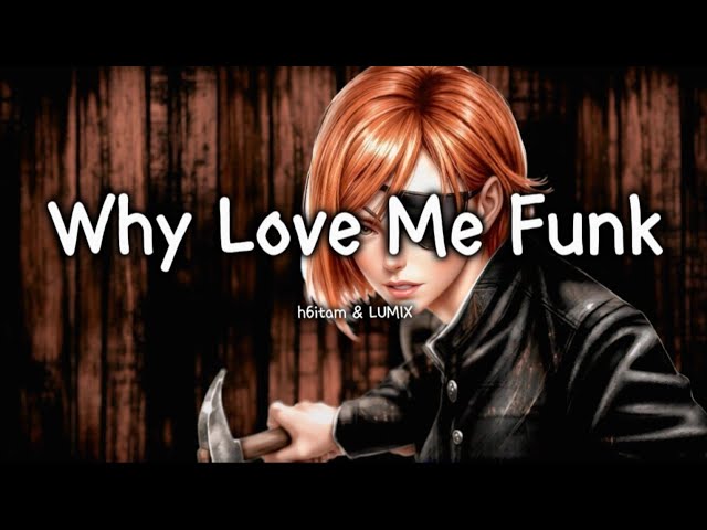 h6itam & LUMIX - Why Love Me Funk | Bass Boosted + 8D Audio
