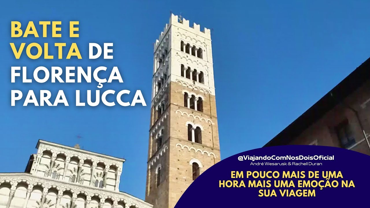 BATE E VOLTA De Florença para Lucca – Vale a Pena? Vem Ver! - YouTube