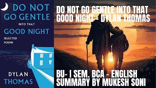 Do Not Go Gentle Into That Good Night Poem By Dylan Thomas Summary